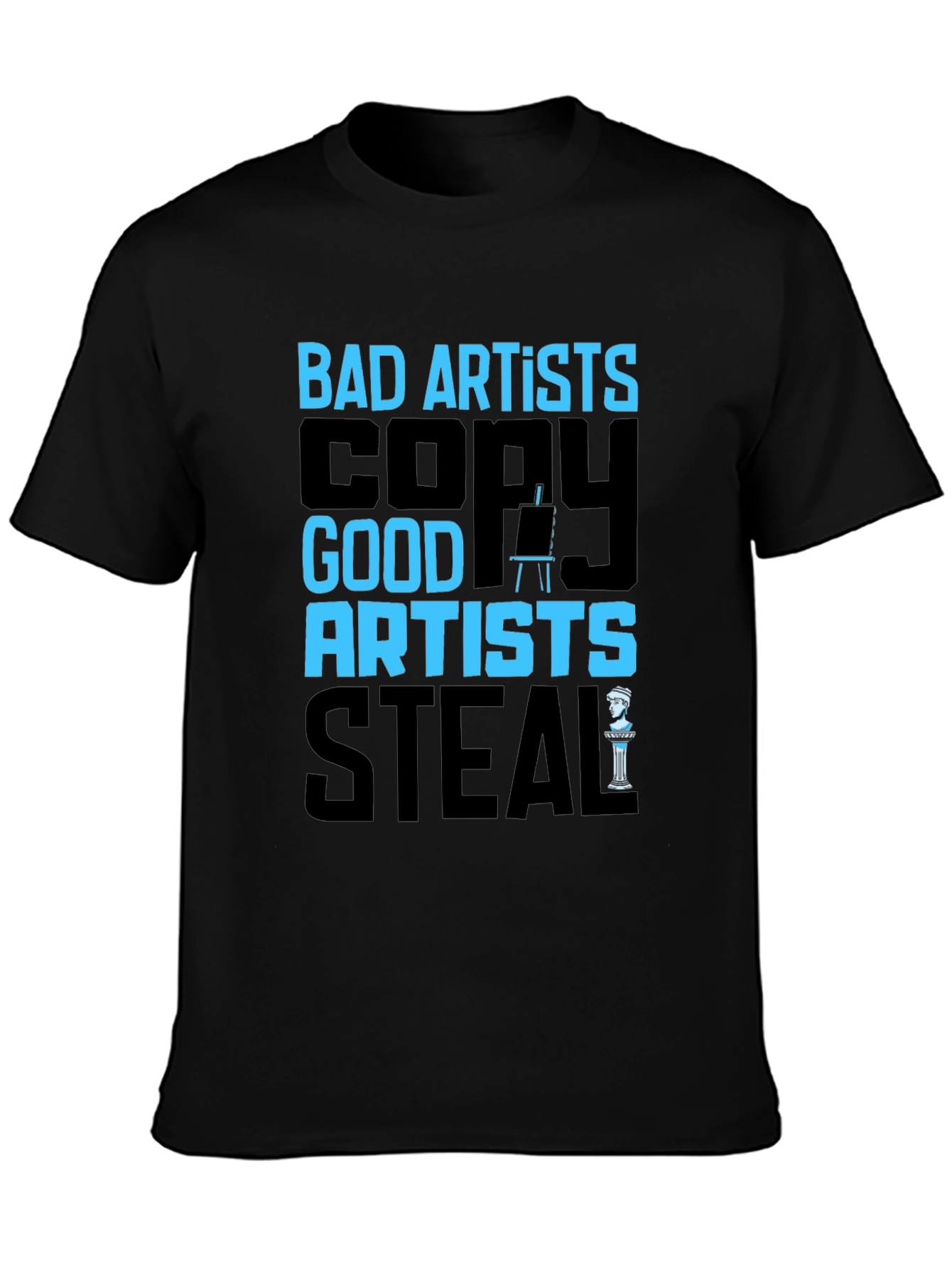 Bad Artists Copy T-Shirt - Good Artists Steal
