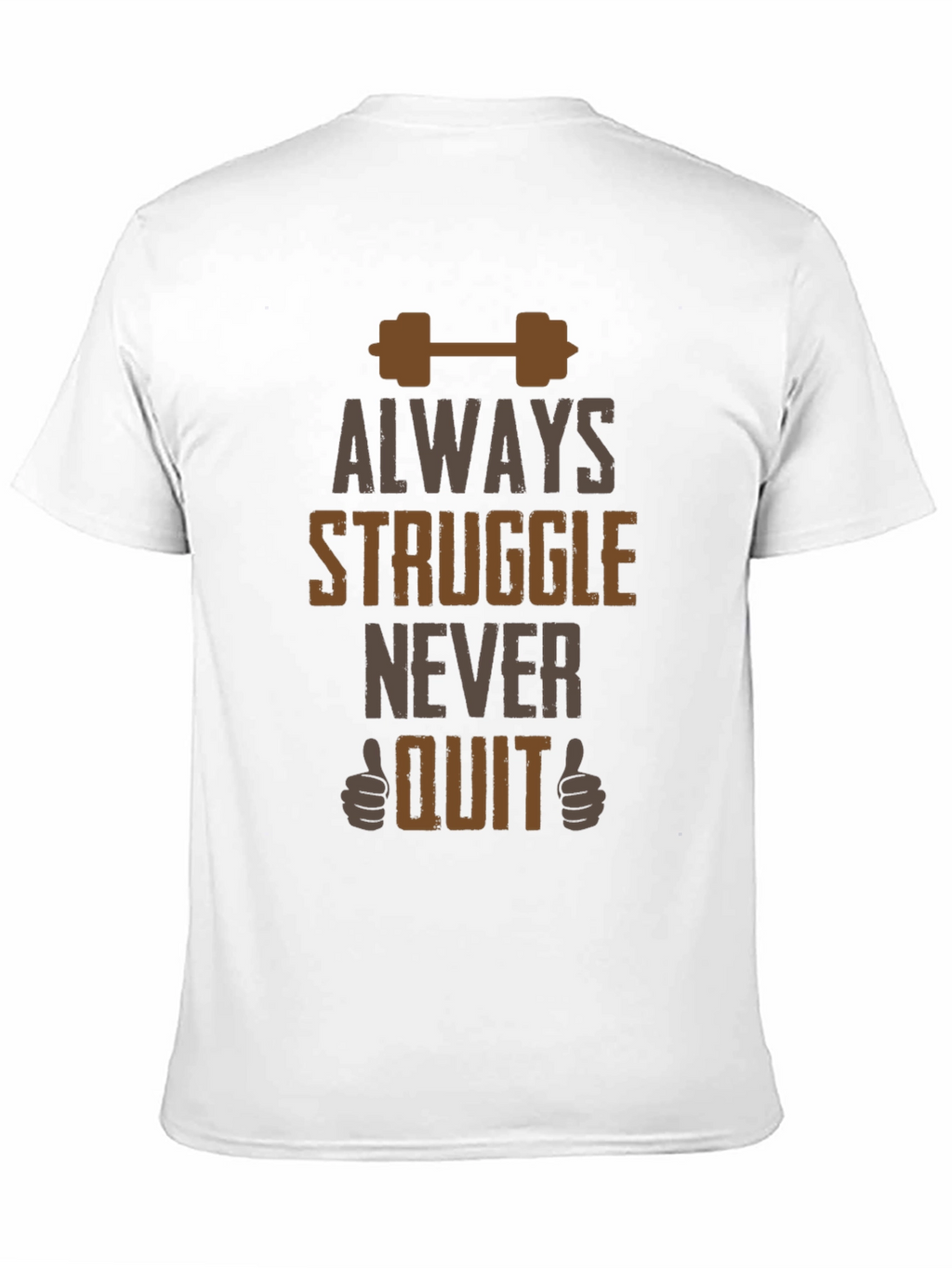 Always Struggle Never Quit Graphic Tee