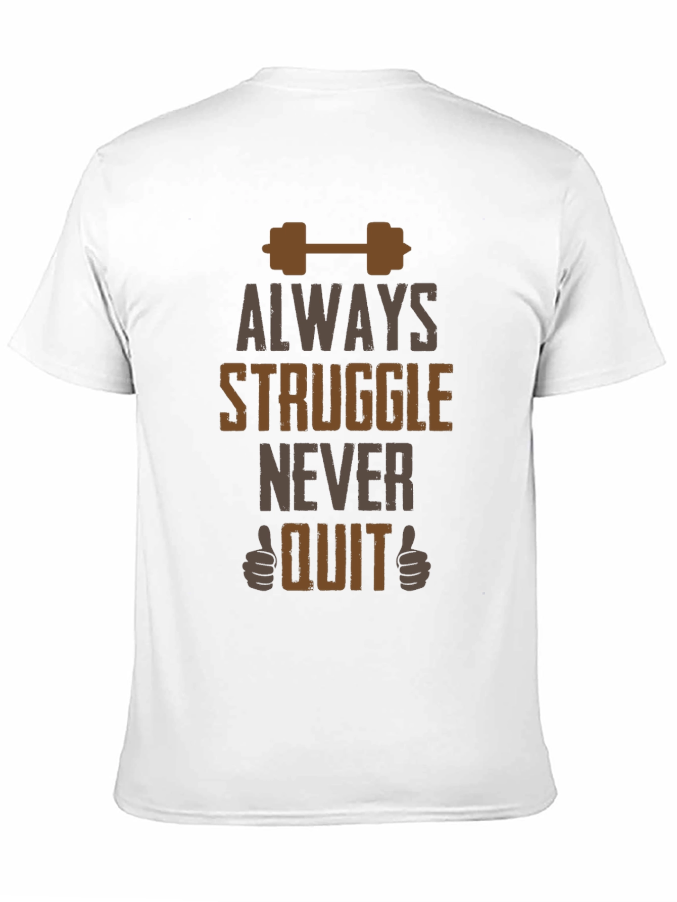 Always Struggle Never Quit Graphic Tee