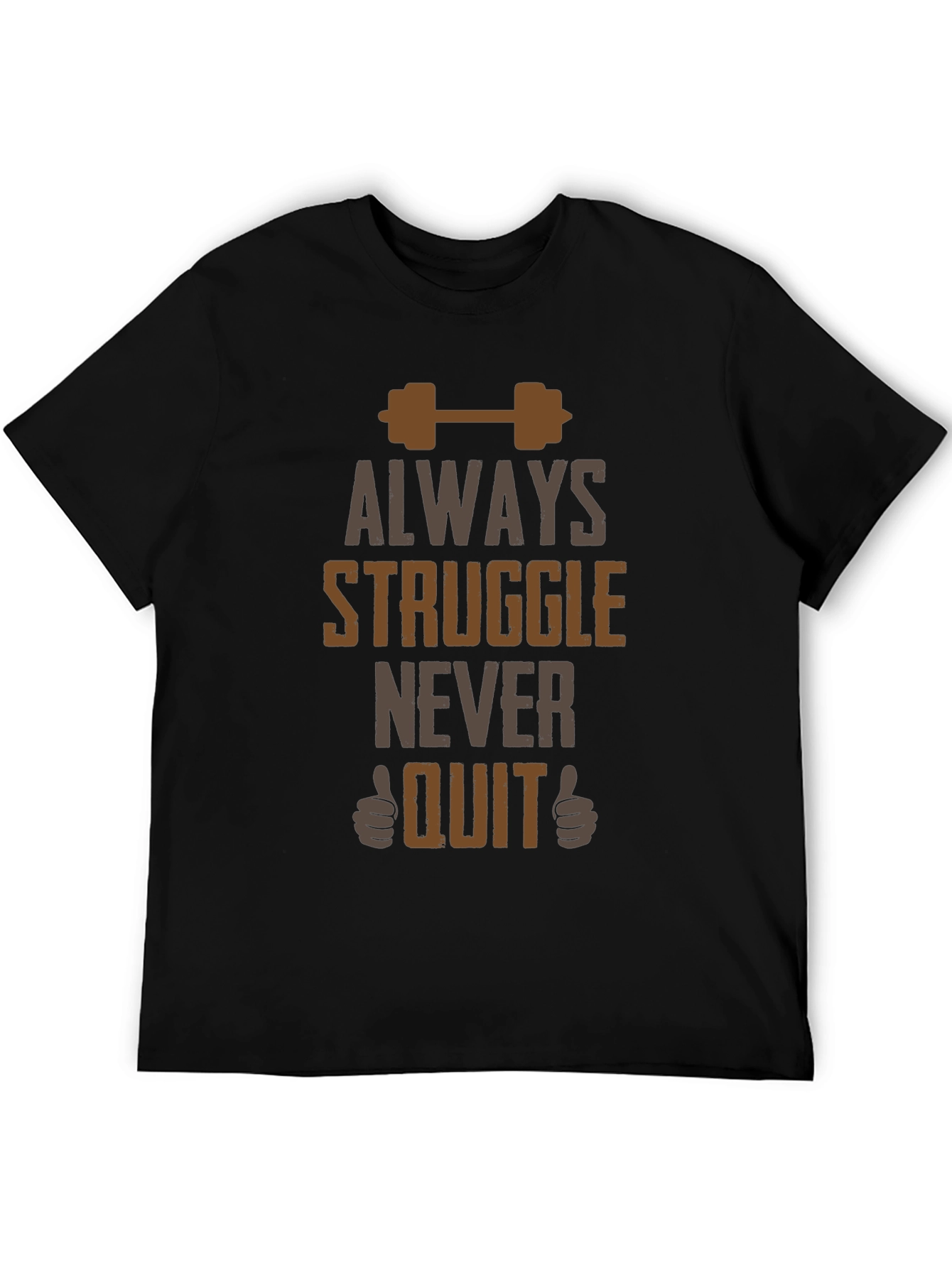 Always Struggle Never Quit Graphic Tee