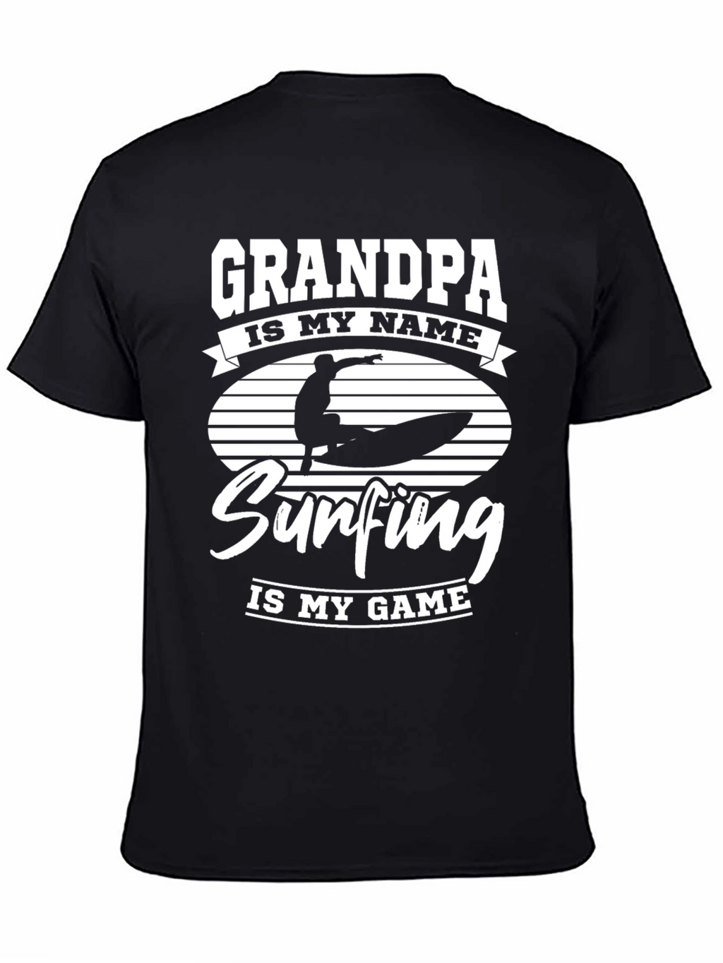 Grandpa Surfing T-Shirt: Is My Game
