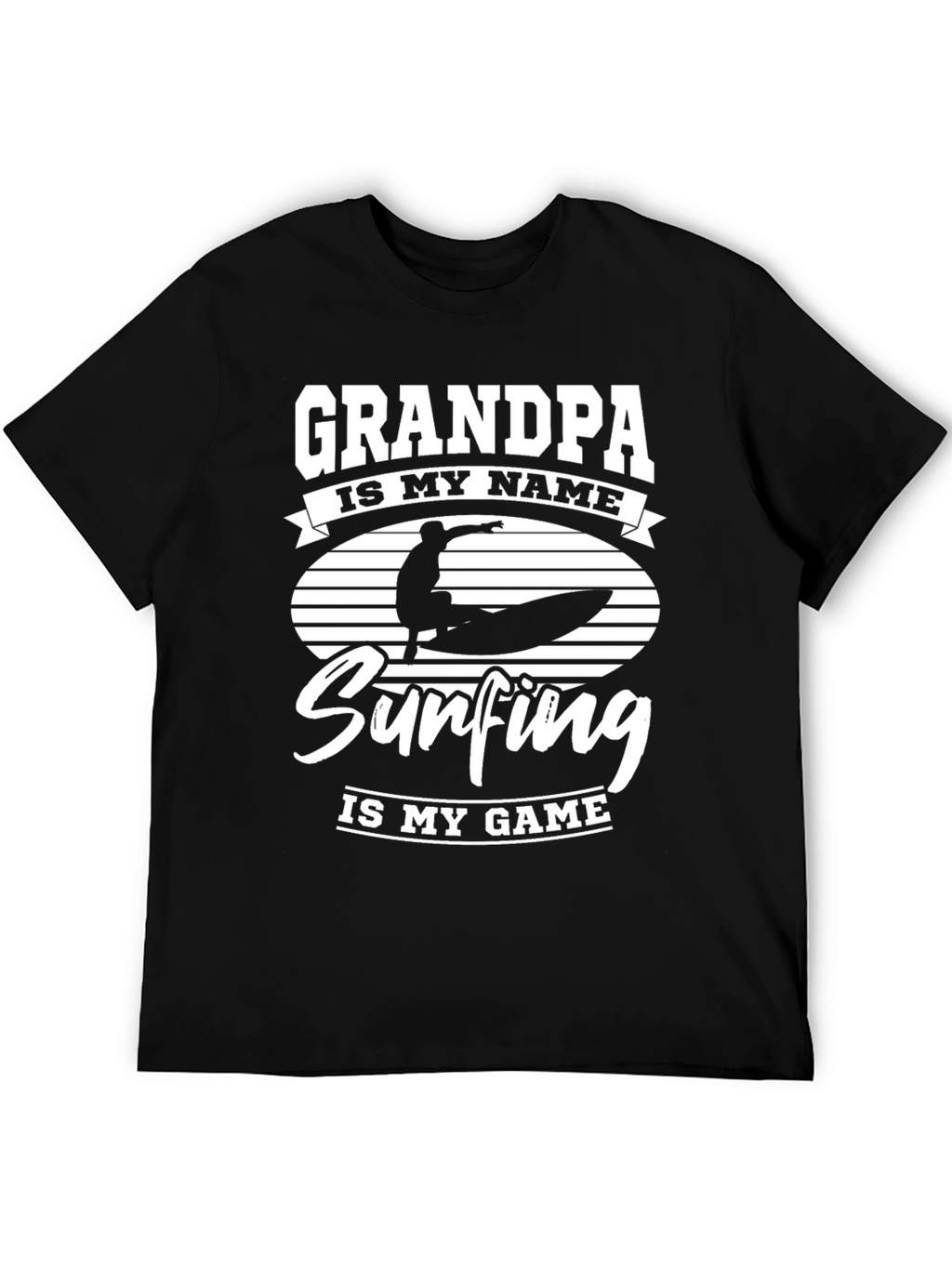 Grandpa Surfing T-Shirt: Is My Game