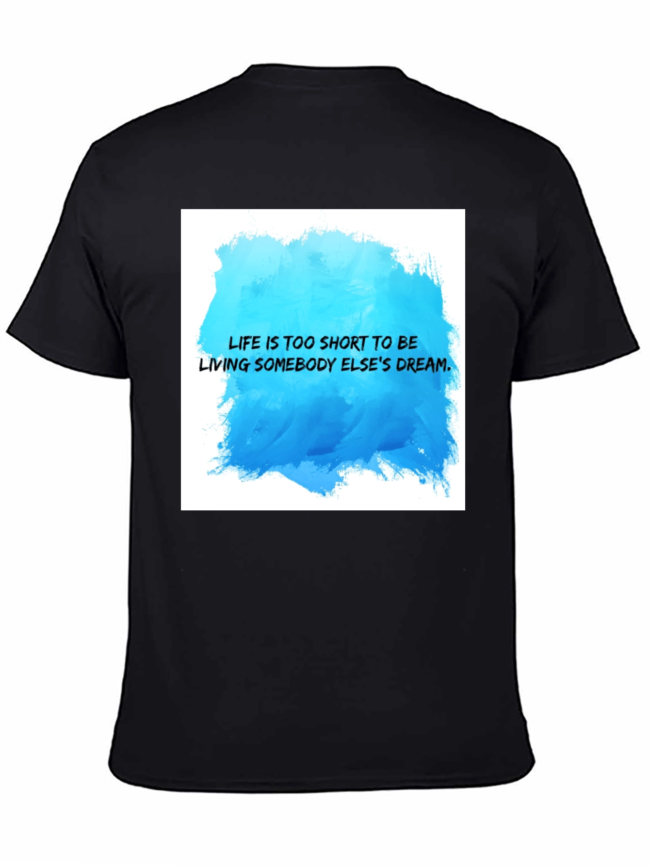 Inspirational Quote T-Shirt - Live Your Dream
