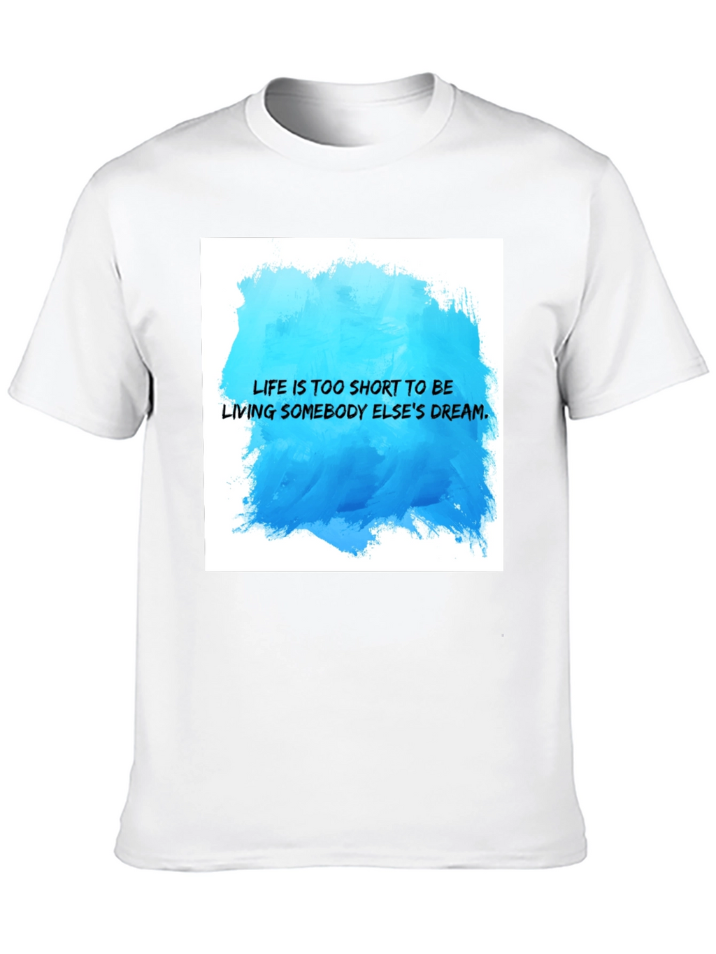 Inspirational Quote T-Shirt - Live Your Dream