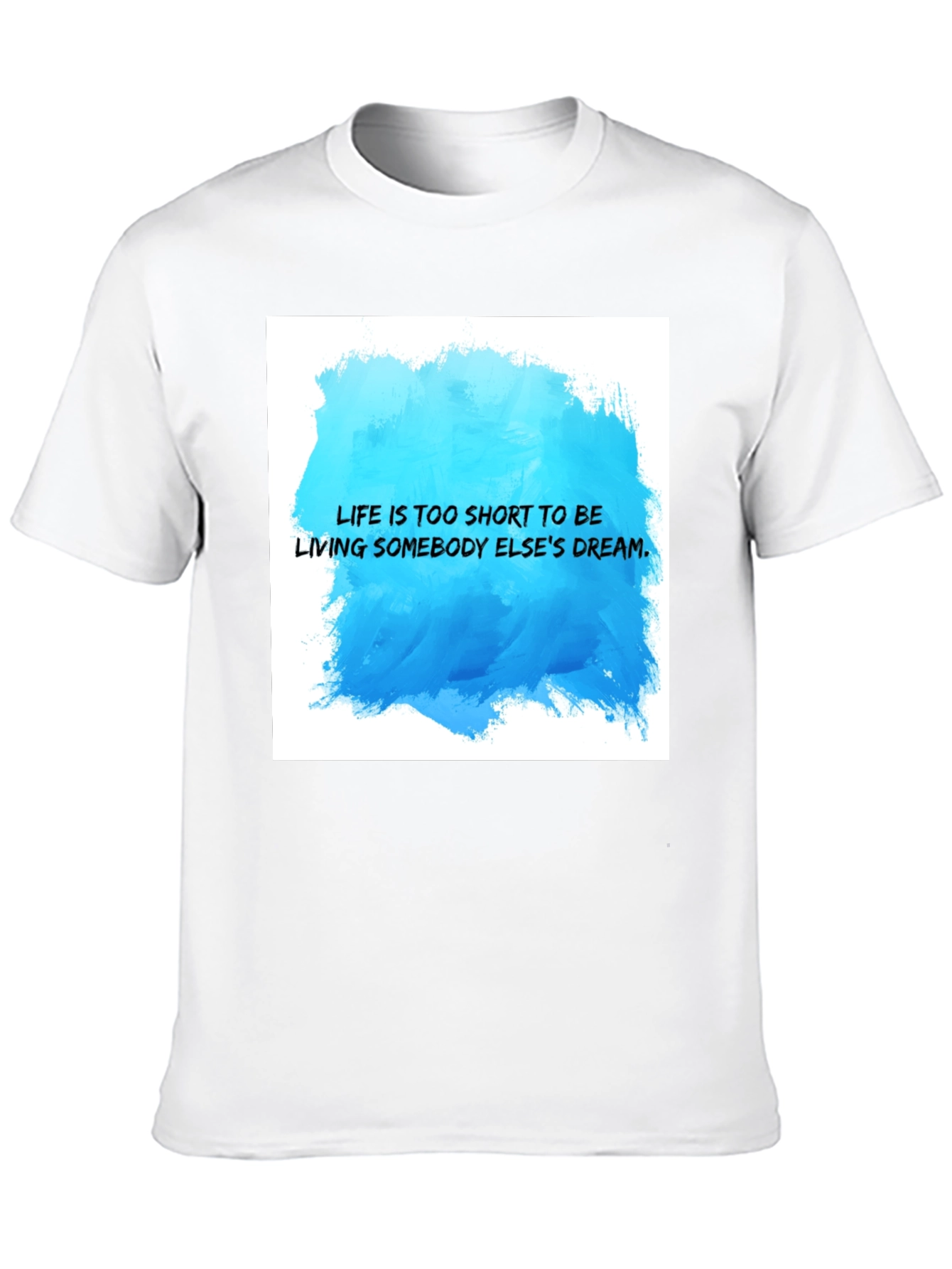 Inspirational Quote T-Shirt - Live Your Dream