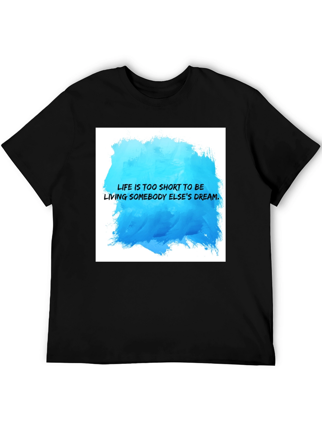 Inspirational Quote T-Shirt - Live Your Dream