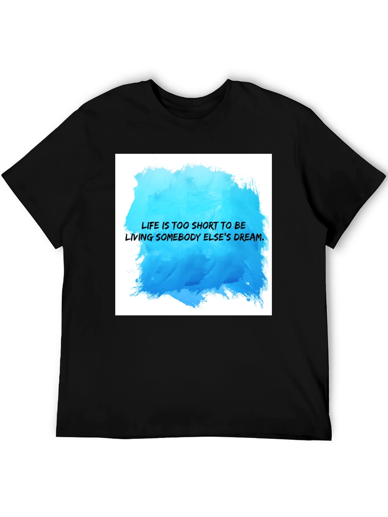 Inspirational Quote T-Shirt - Live Your Dream