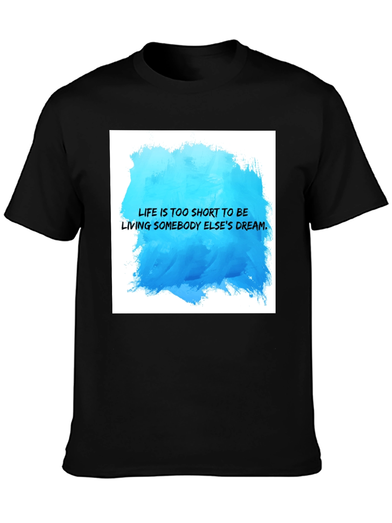 Inspirational Quote T-Shirt - Live Your Dream