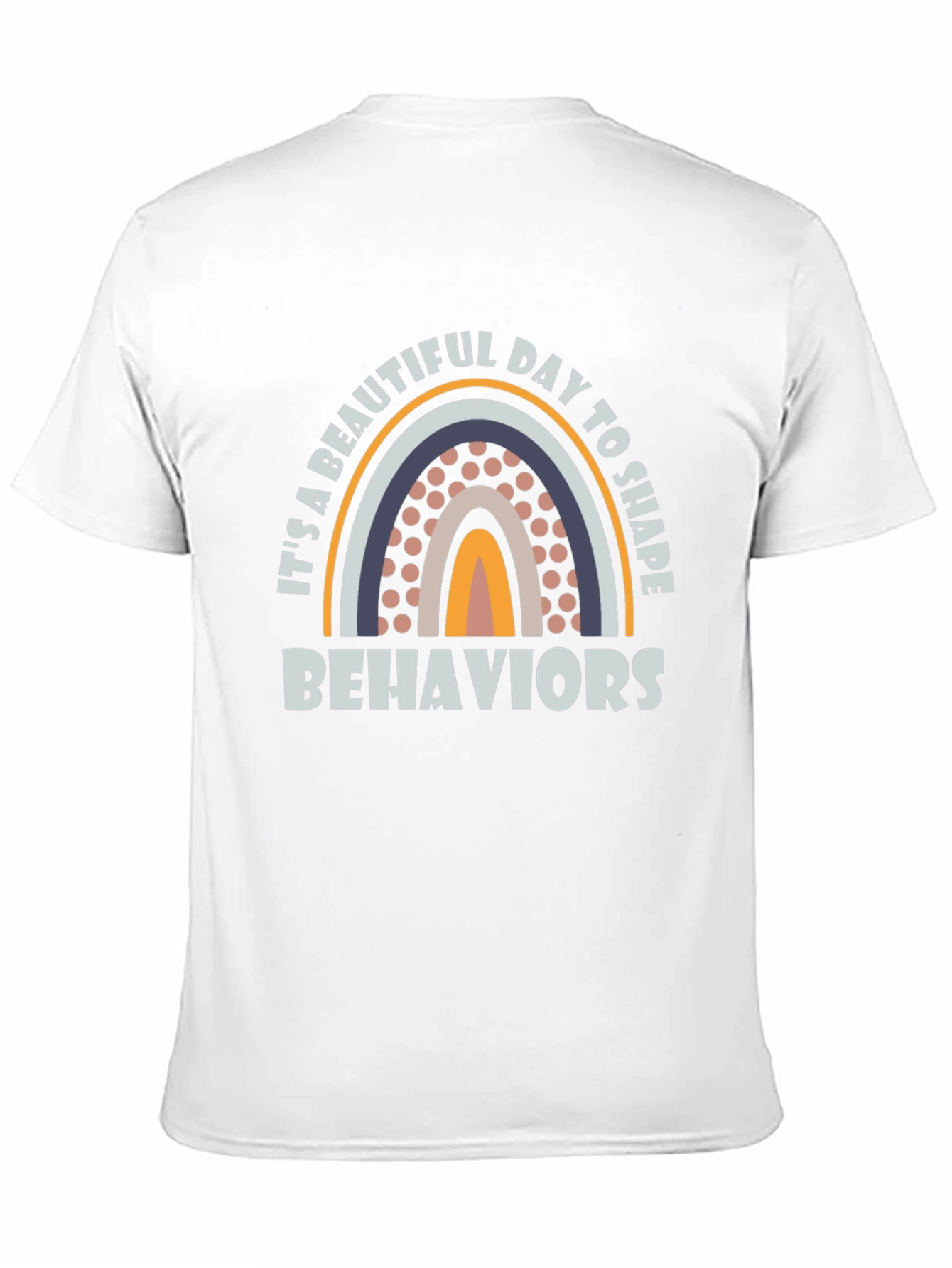 Beautiful Day to Shape Behaviors Rainbow T-Shirt