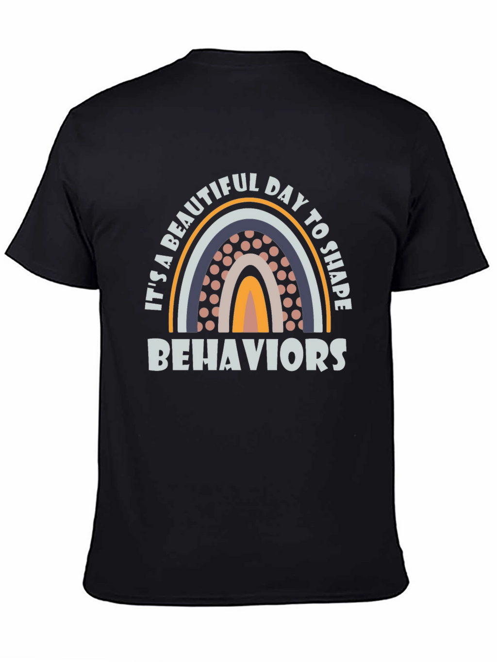 Beautiful Day to Shape Behaviors Rainbow T-Shirt