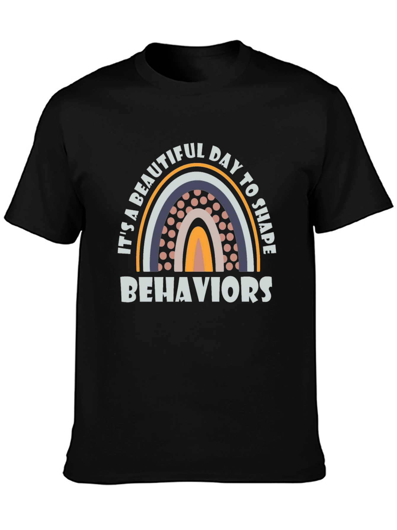 Beautiful Day to Shape Behaviors Rainbow T-Shirt