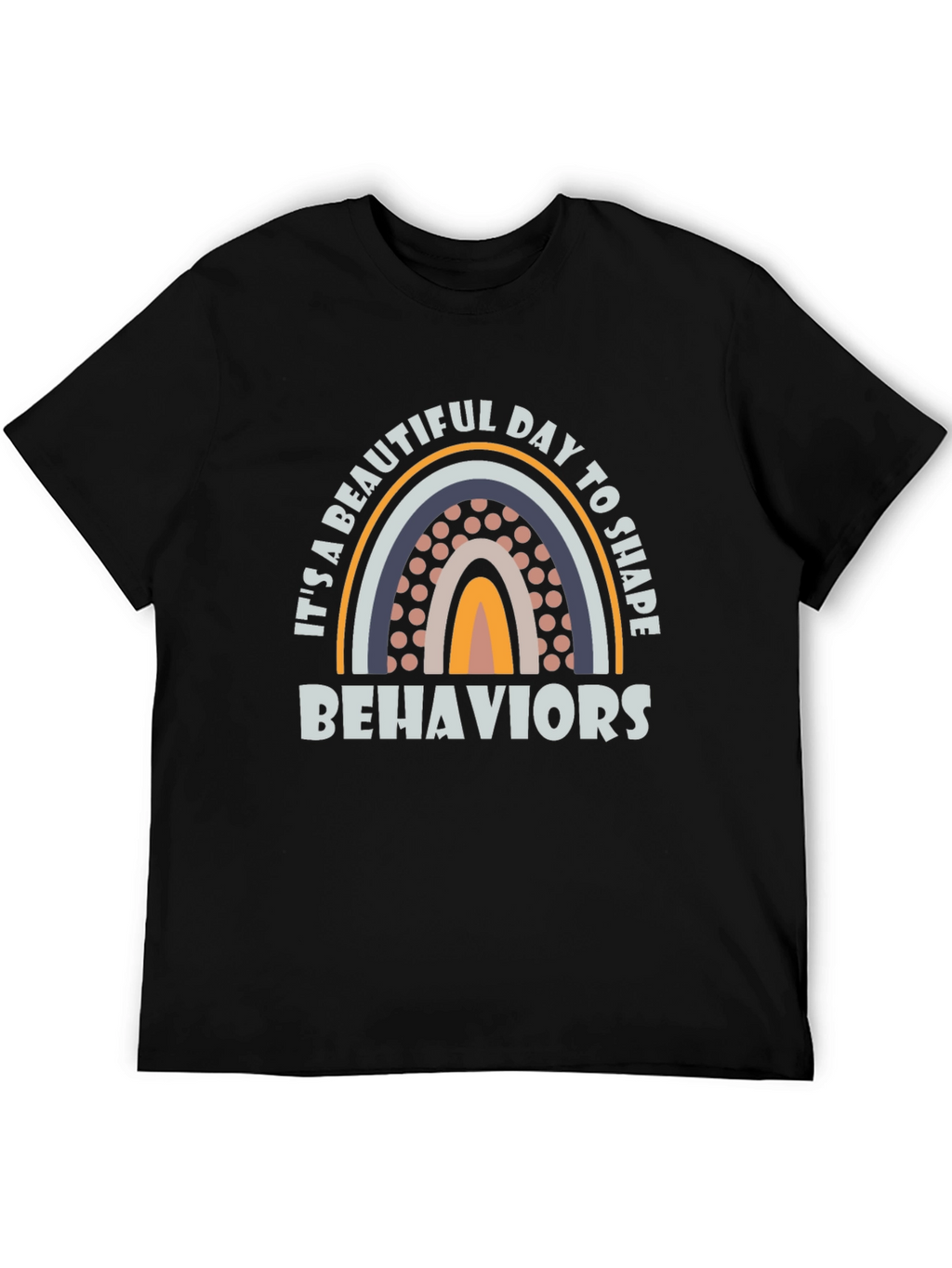 Beautiful Day to Shape Behaviors Rainbow T-Shirt
