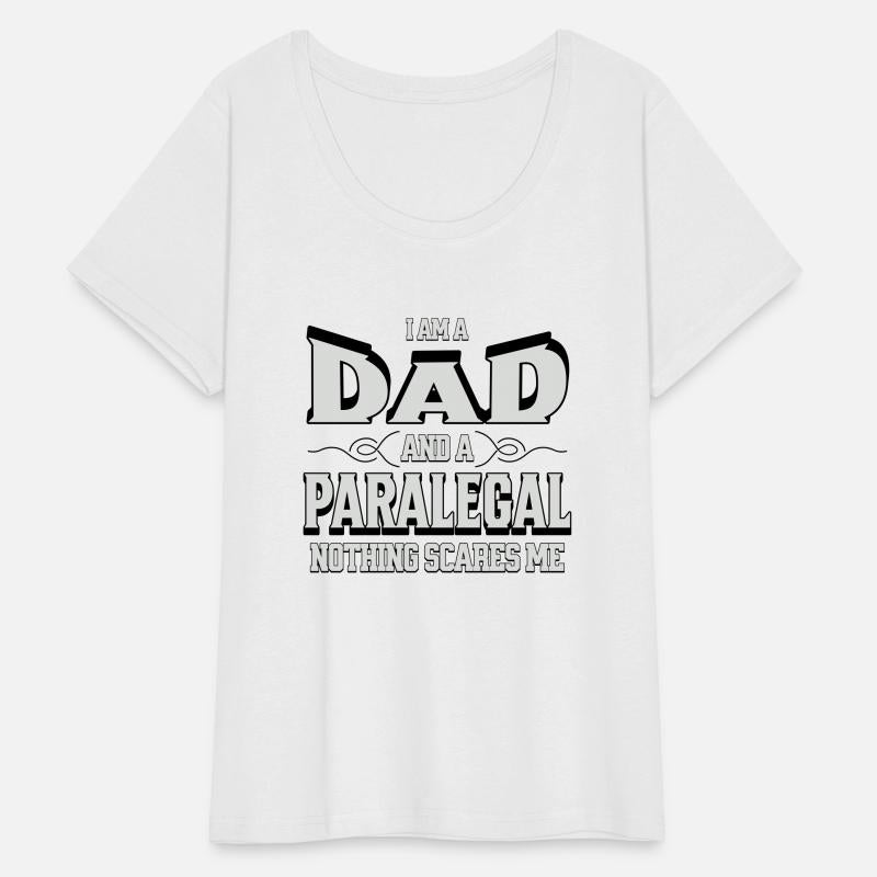 I'm A Dad And A Paralegal Nothing Scares Me Quote