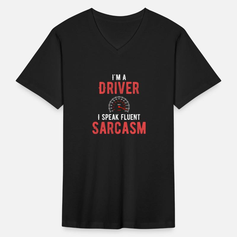 I'm A Driver I Speak Fluent Sarcasm Mechanic