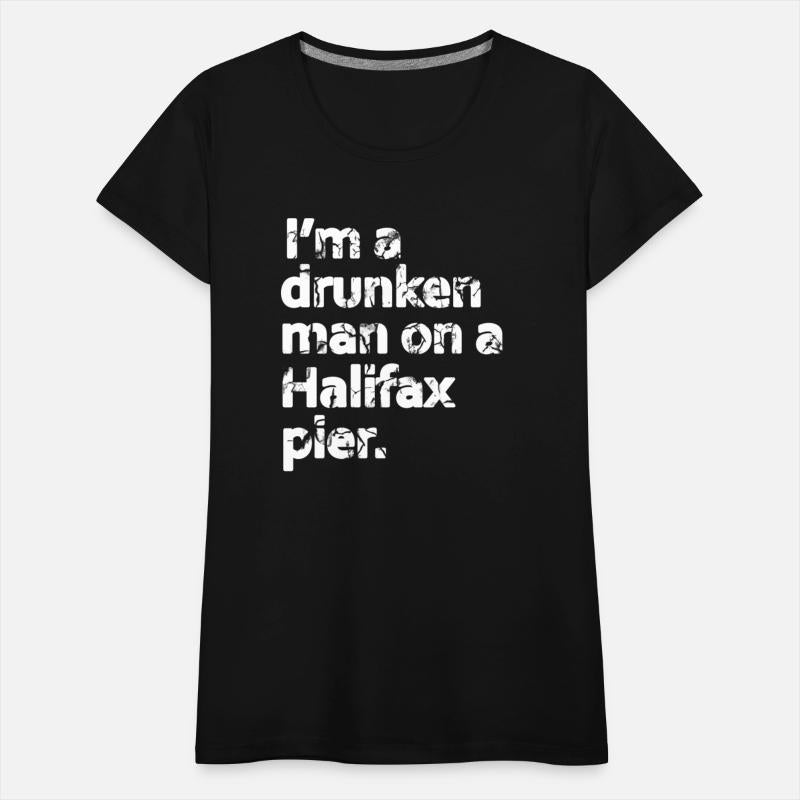 I'm a Drunken Man on a Halifax Pier (White)