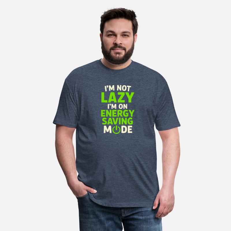 I’m Not Lazy, I’m on Energy Saving Mode - Funny Qu