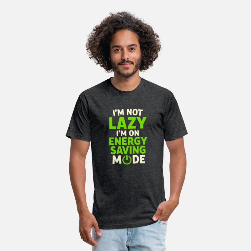I’m Not Lazy, I’m on Energy Saving Mode - Funny Qu