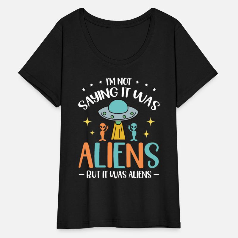 I'm Not Saying It Was Aliens But It Was Aliens UFO