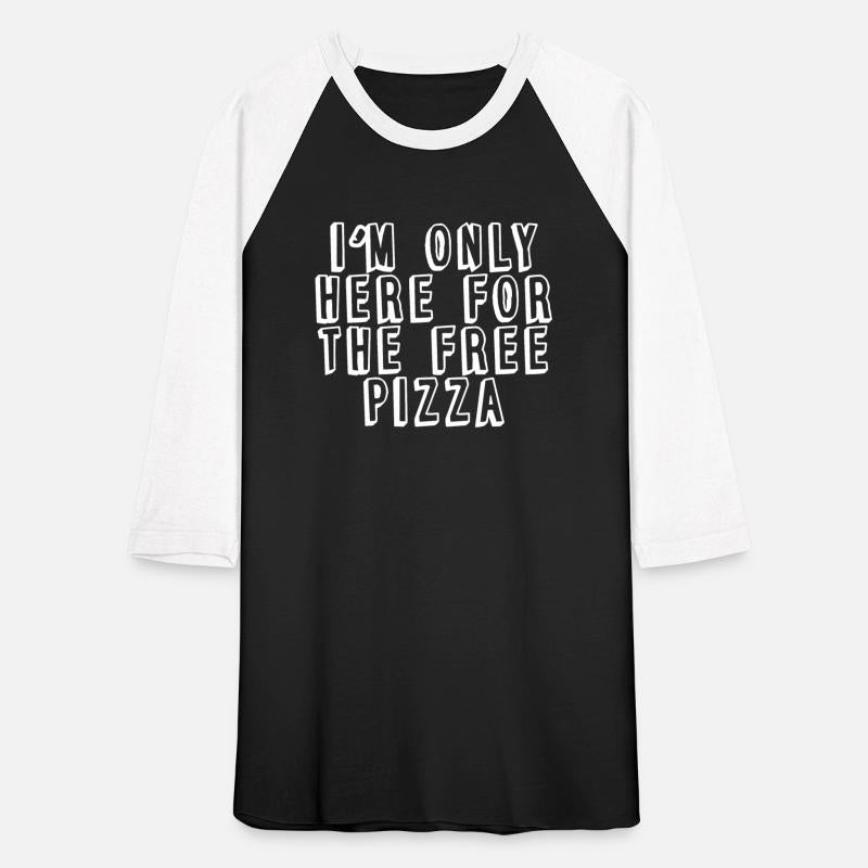 I'm Only Here For The Free Pizza