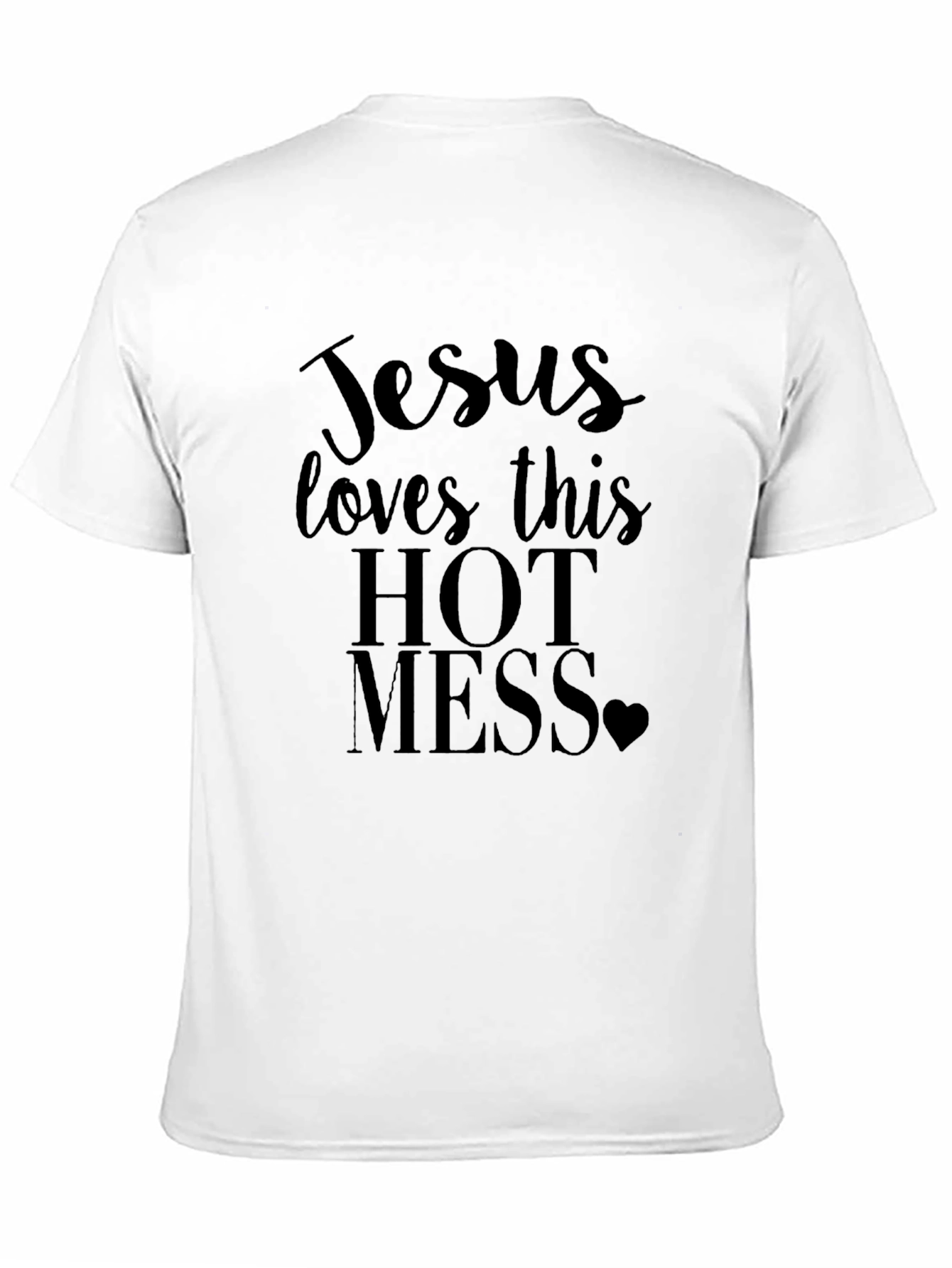 Jesus Loves This Hot Mess Black T-Shirt