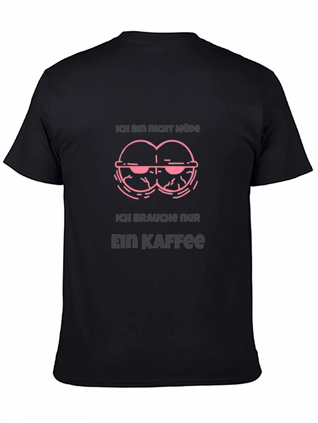 Ich Bin Nicht Müde Coffee T-Shirt