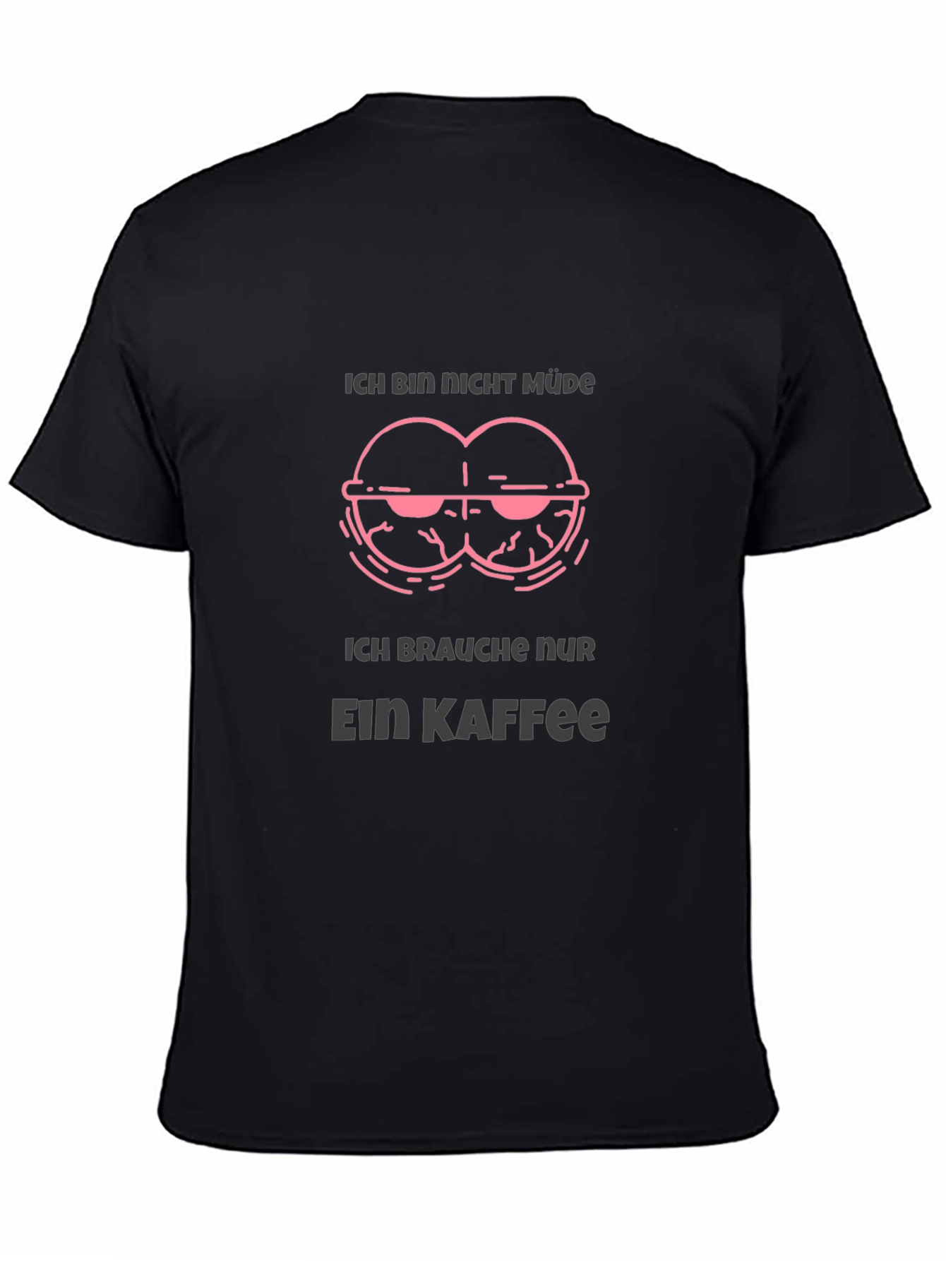 Ich Bin Nicht Müde Coffee T-Shirt