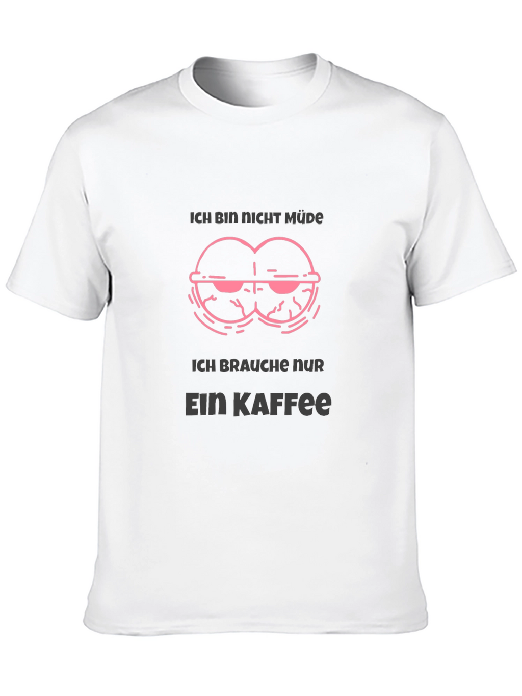 Ich Bin Nicht Müde Coffee T-Shirt