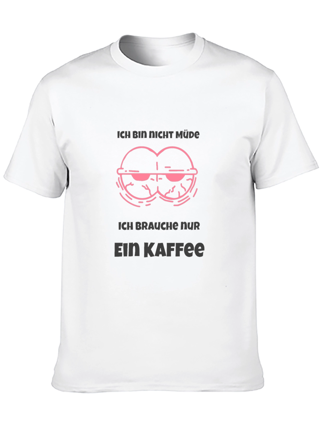 Ich Bin Nicht Müde Coffee T-Shirt