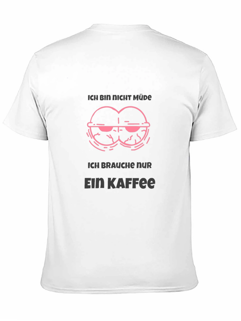 Ich Bin Nicht Müde Coffee T-Shirt