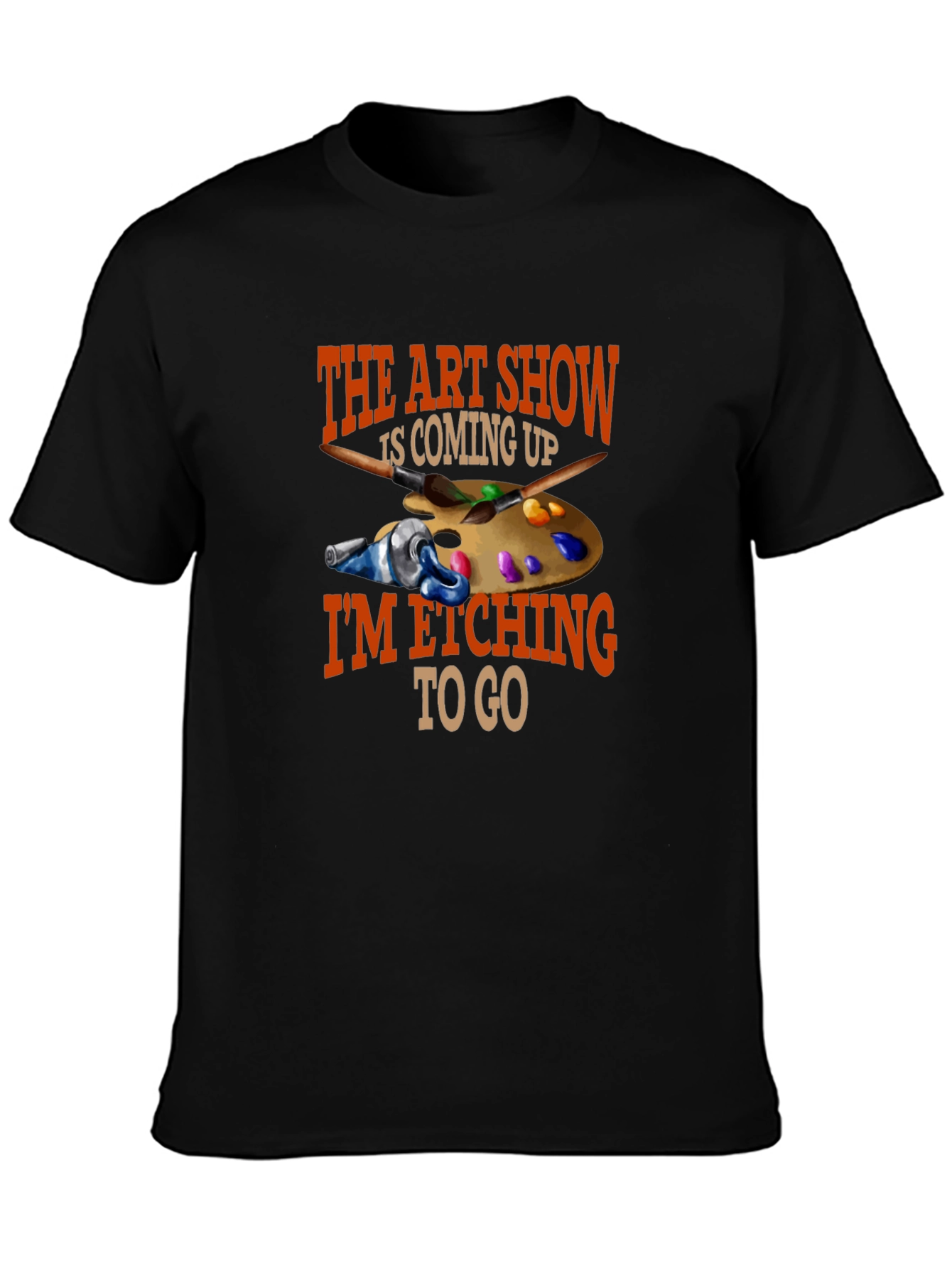Artist Palette Graphic T-Shirt - The Art Show Is Coming Up