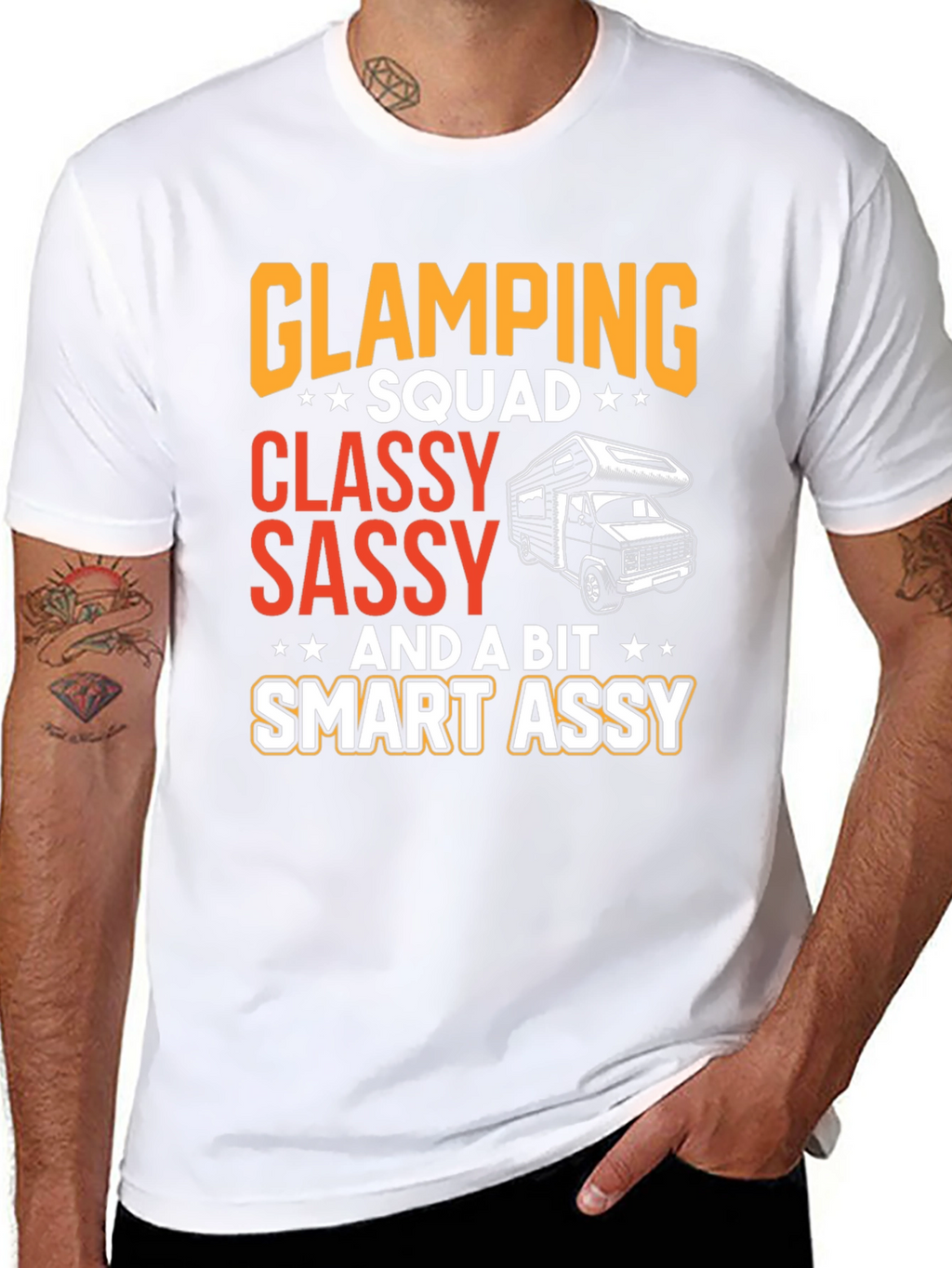 Glamping Squad T-Shirt: Classy Sassy & Smart Assy!