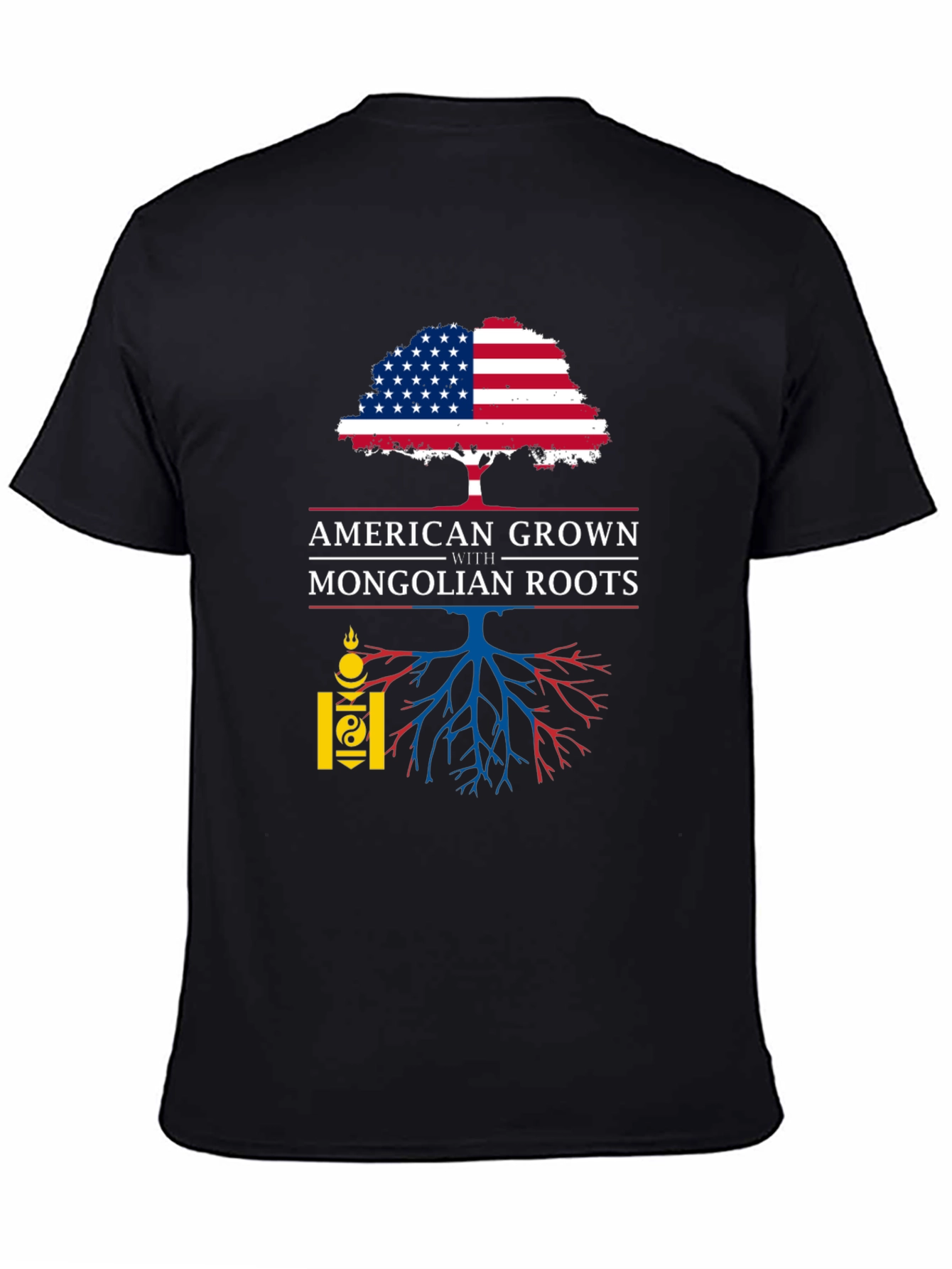 American Grown with Mongolian Roots T-Shirt