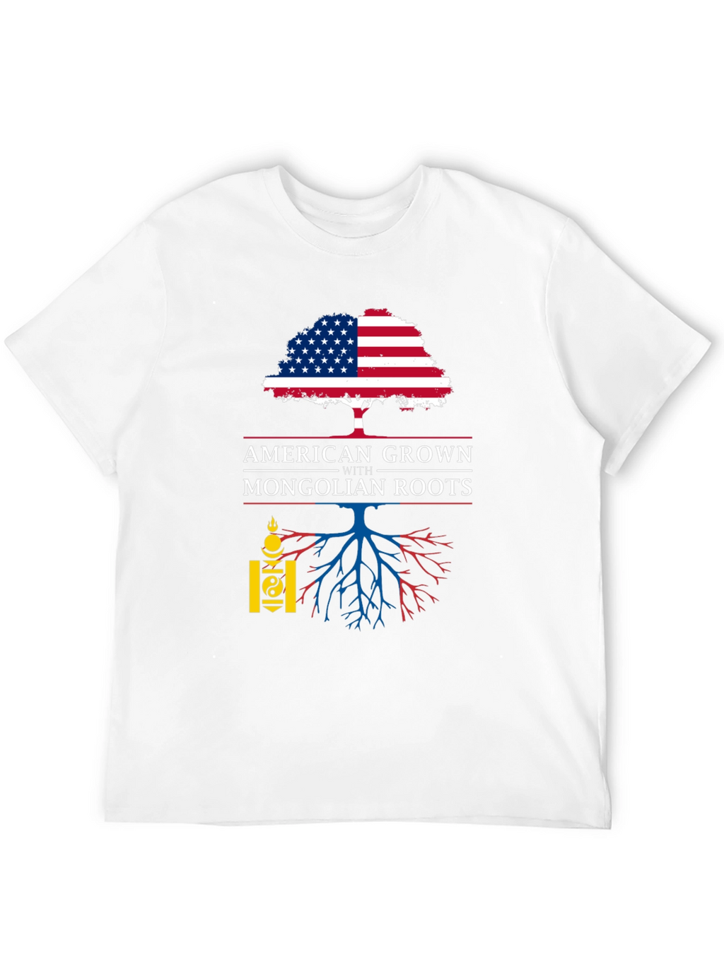 American Grown with Mongolian Roots T-Shirt
