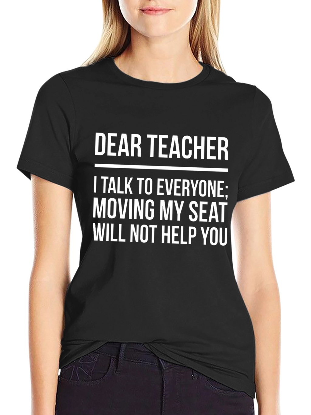 Dear Teacher T-Shirt - Funny Student Slogan Tee