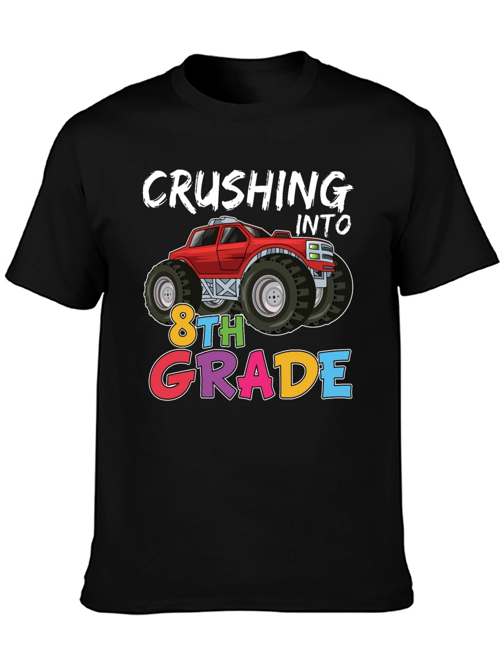 Crushing Into 8th Grade Monster Truck T-Shirt