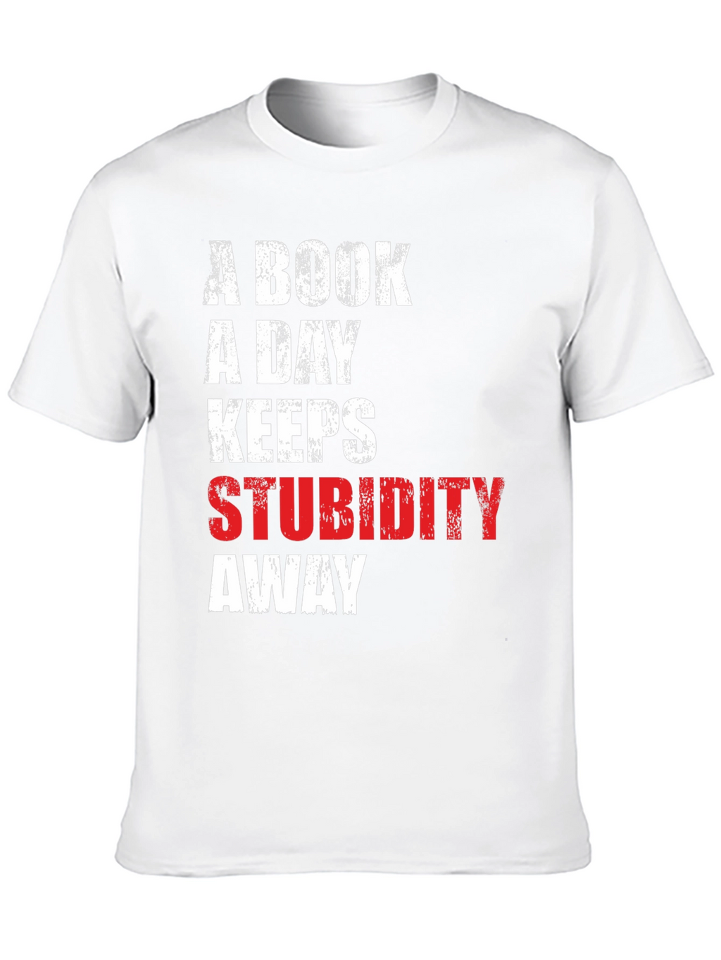 Book a Day Keeps Stupidity Away Tee