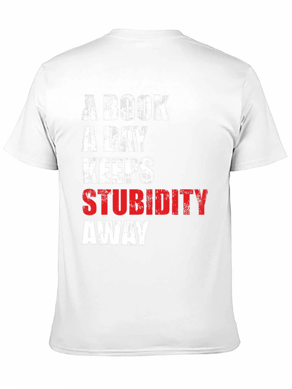 Book a Day Keeps Stupidity Away Tee