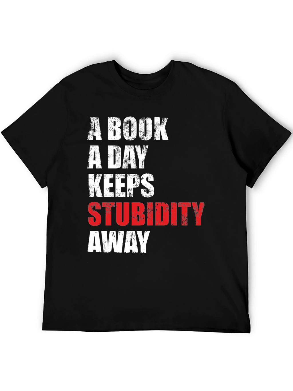 Book a Day Keeps Stupidity Away Tee