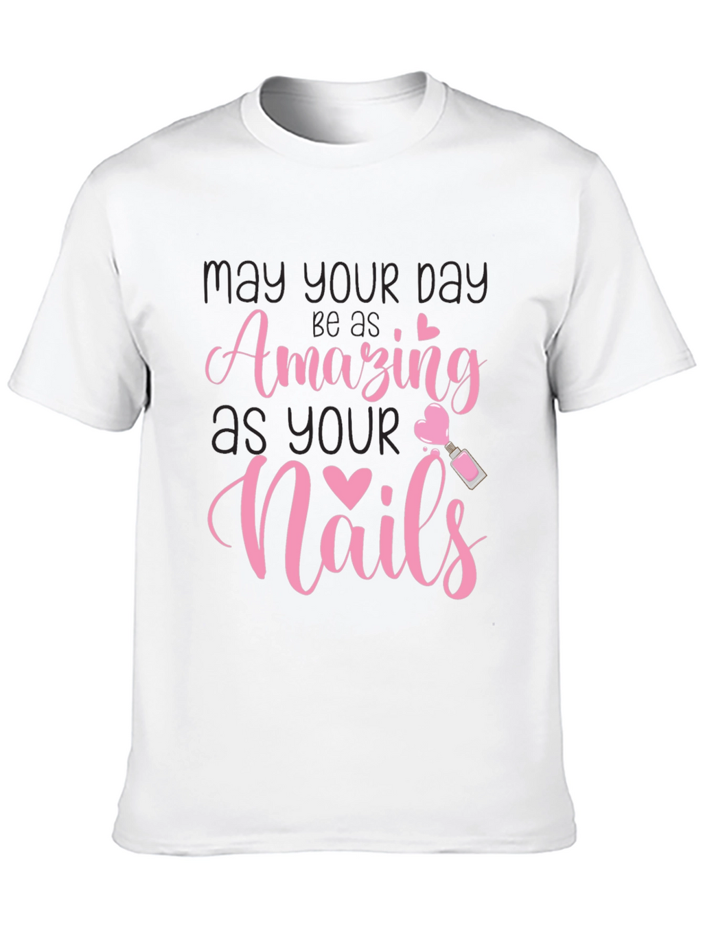 Amazing Nails T-Shirt - Manicure Lover Tee
