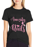 Amazing Nails T-Shirt - Manicure Lover Tee
