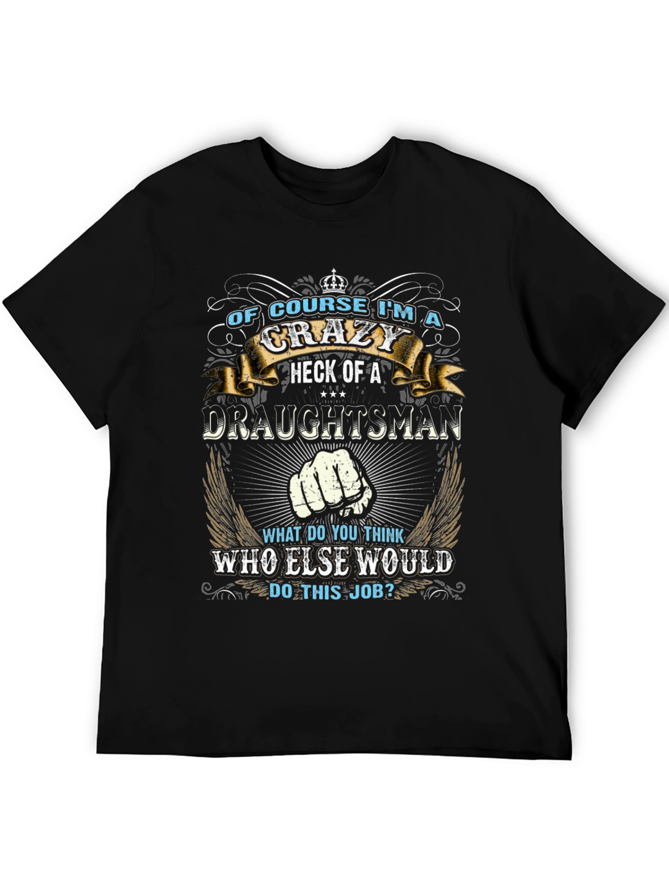 Crazy Draughtsman T-Shirt Funny Graphic Tee