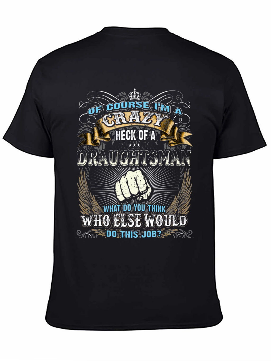 Crazy Draughtsman T-Shirt Funny Graphic Tee