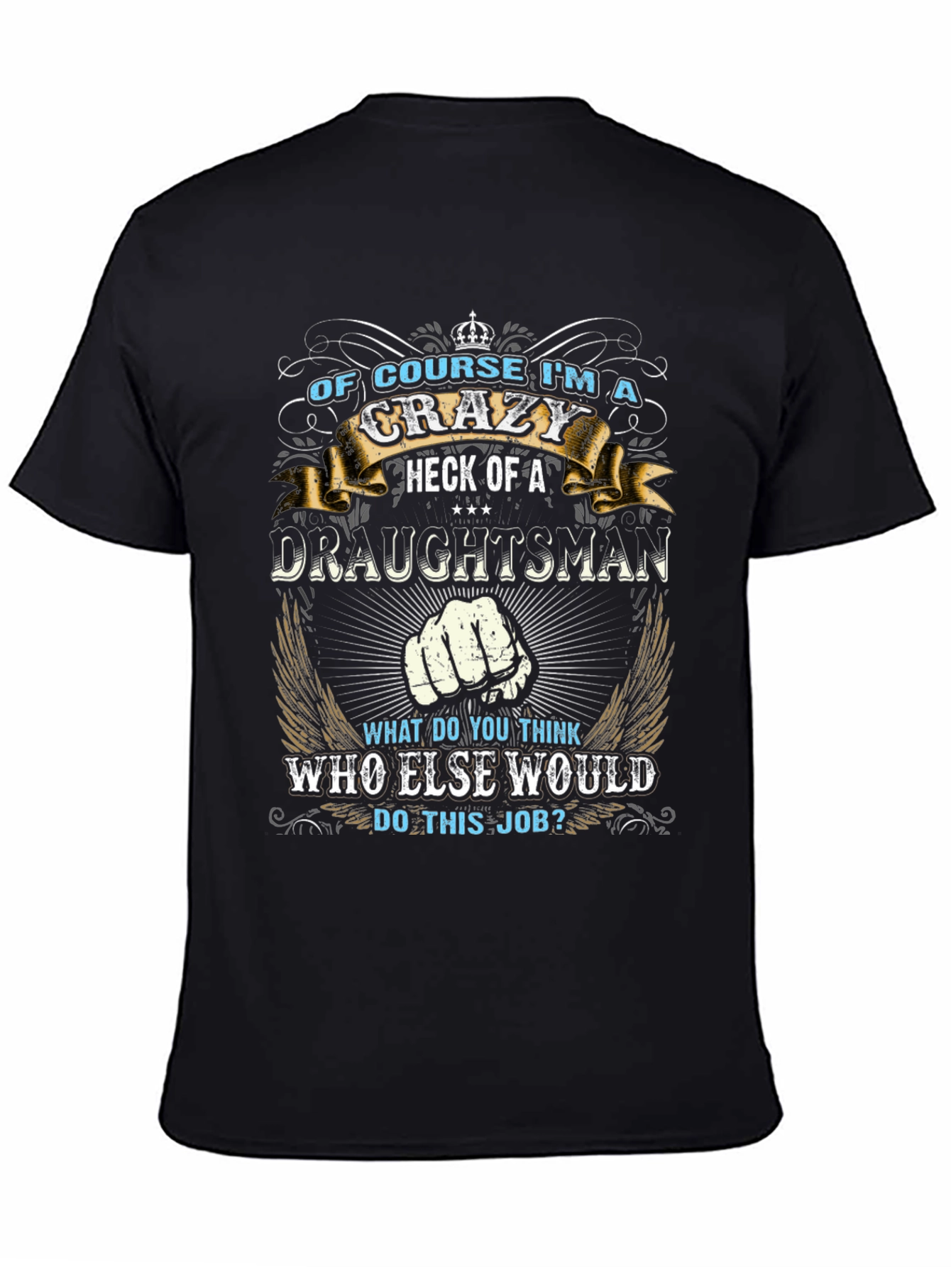 Crazy Draughtsman T-Shirt Funny Graphic Tee