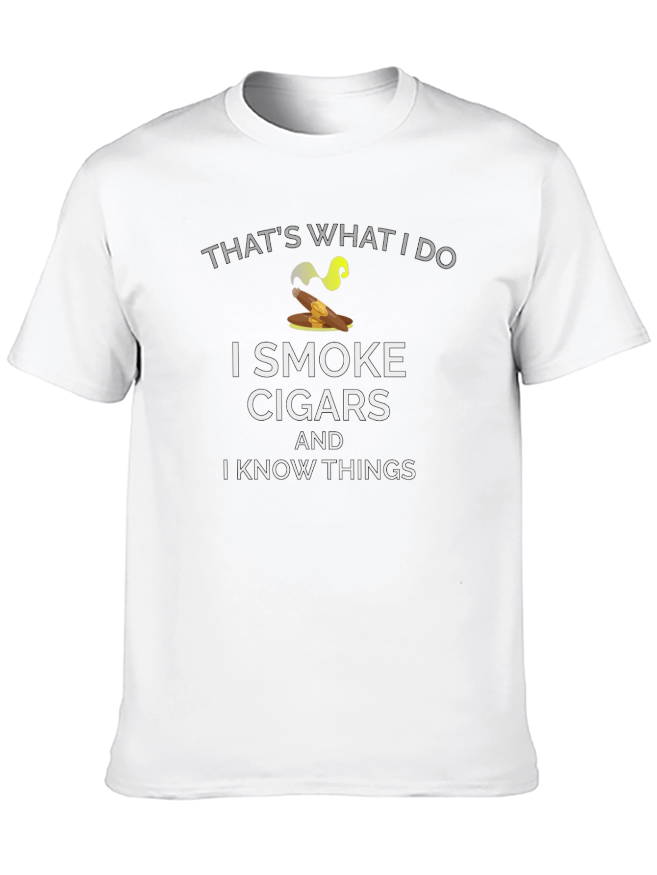 I Smoke Cigars and I Know Things T-Shirt