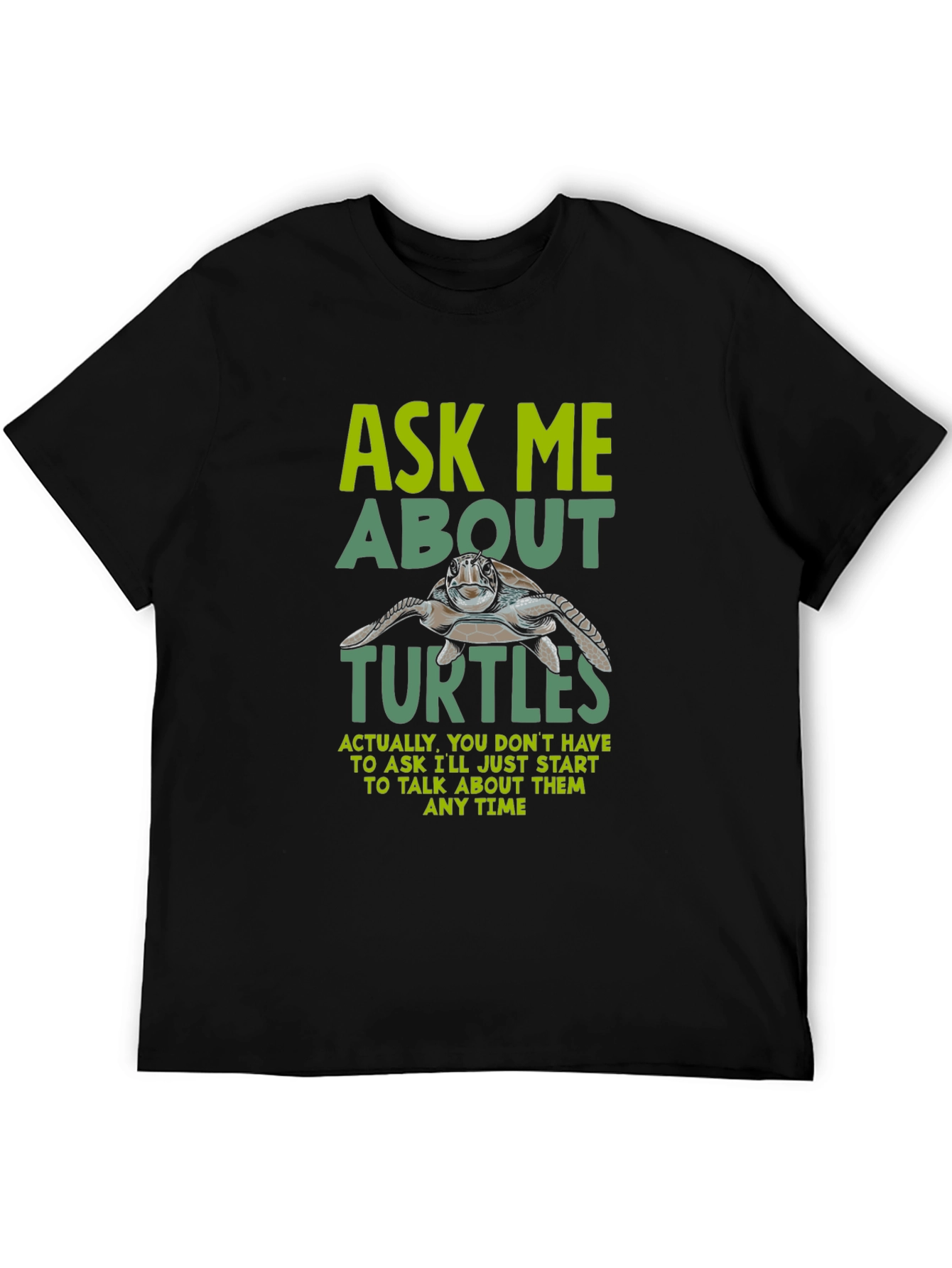 Ask Me About Turtles Graphic Tee - Funny Turtle Lover Shirt