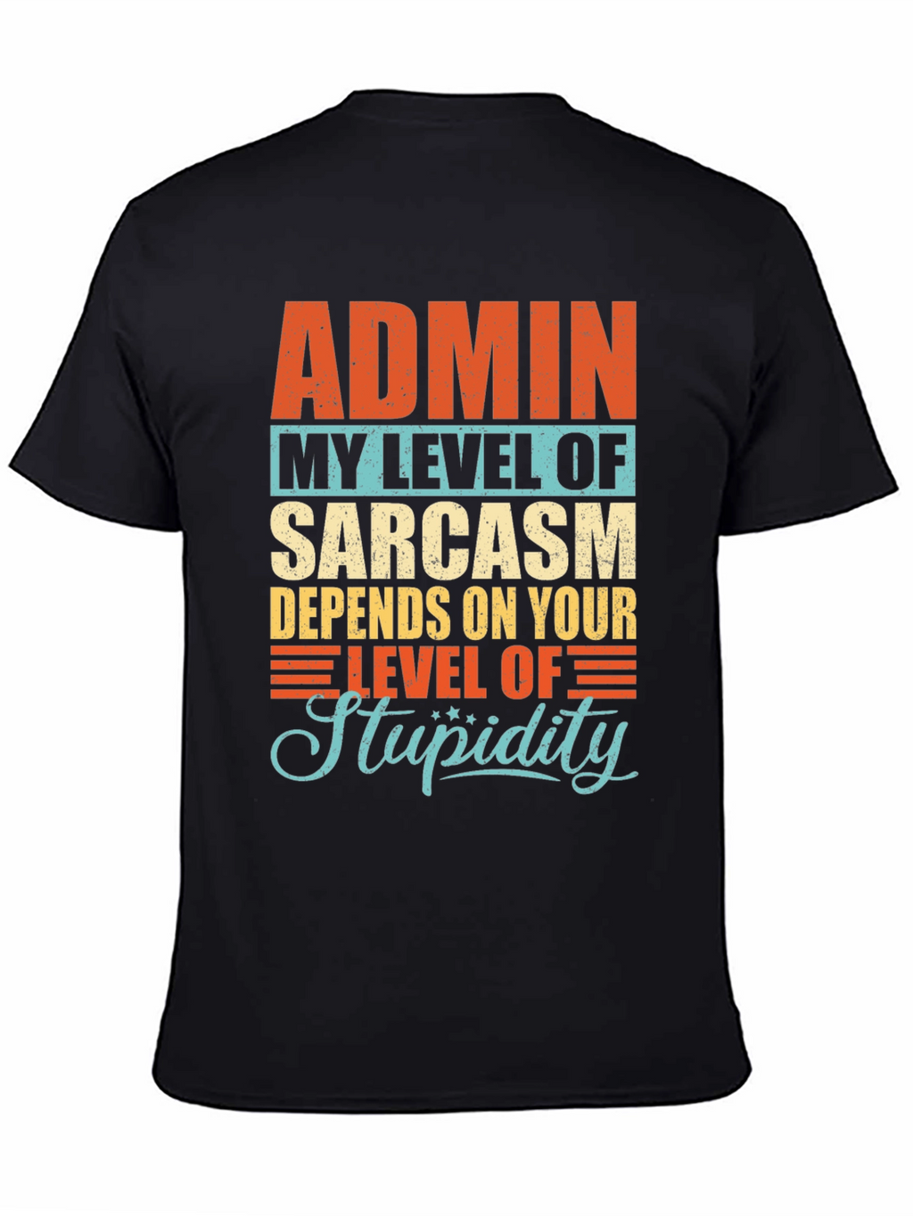 Admin Sarcasm Level T-Shirt