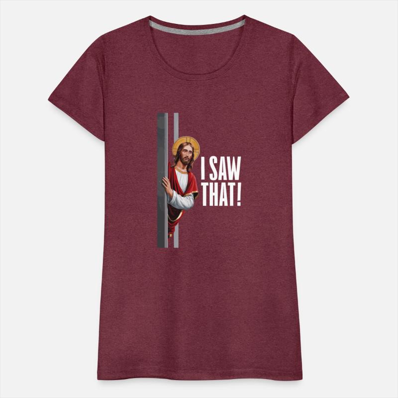 Jesus Meme I Saw That T-Shirt