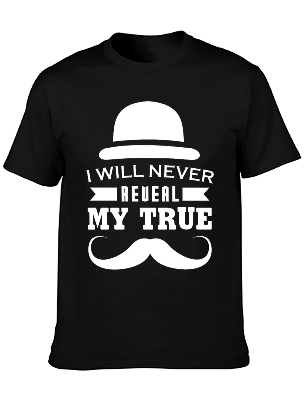 I Will Never Reveal My True Identity T-Shirt