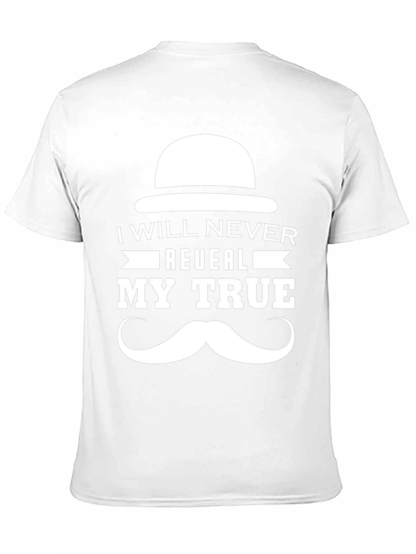 I Will Never Reveal My True Identity T-Shirt