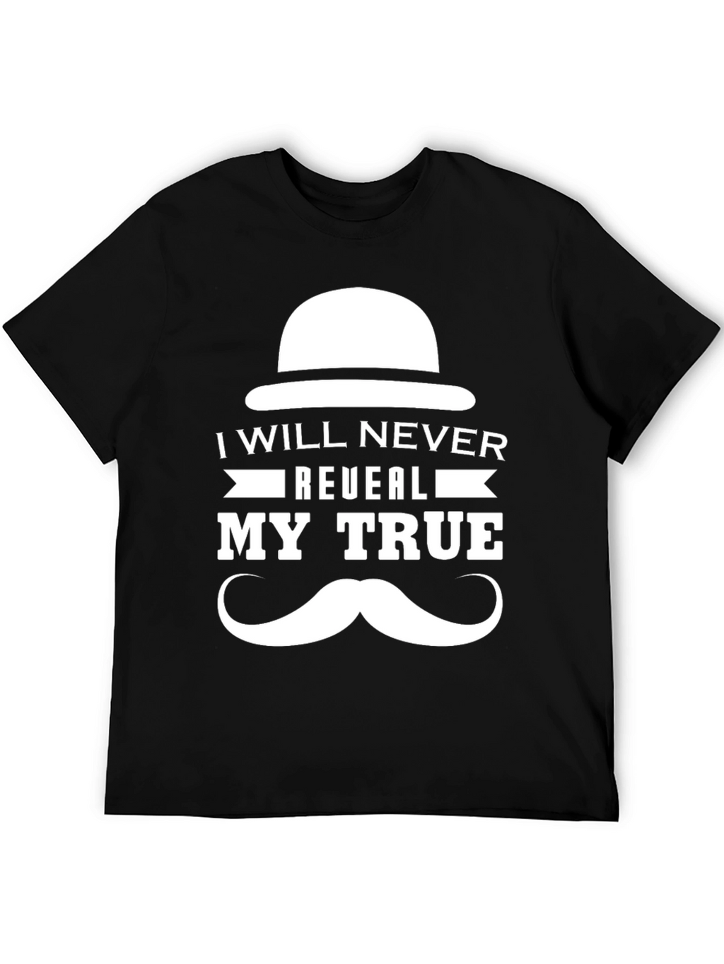 I Will Never Reveal My True Identity T-Shirt